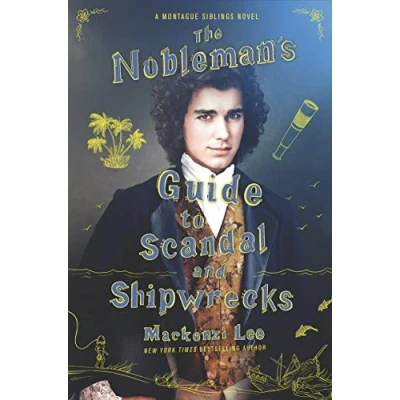 Abbildung von The Nobleman&#039;s Guide to Scandal and Shipwrecks: Montague Siblings , Book 3 (Montague Siblings, 3, Band 3)