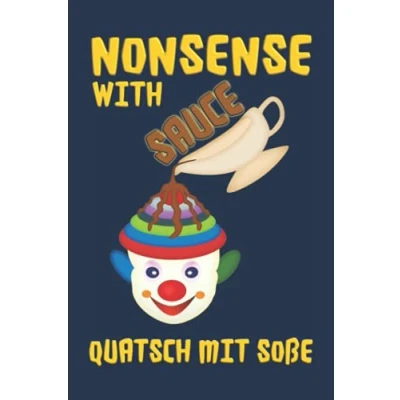Abbildung von Nonsense with sauce. Quatsch mit Soße: Notizbuch (6“ x 9“ DinA5) 120 linierte Seiten Personalisiertes / Skizzenbuch Tagebuch ... als Geschenk zu allen möglichen Anlässen