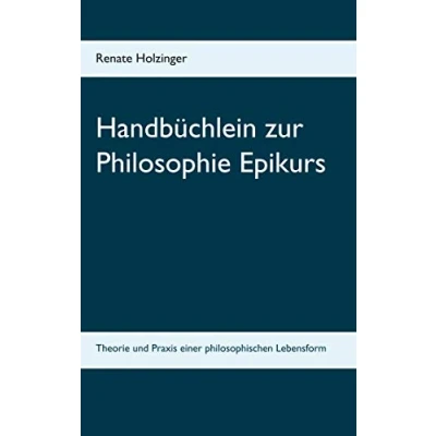Abbildung von Handbüchlein zur Philosophie Epikurs: Theorie und Praxis einer philosophischen Lebensform
