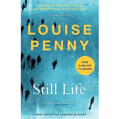 Abbildung von Still Life: thrilling and page turning crime fiction from the author of bestselling Inspector Gamache novels (Chief Gamache)