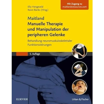 Abbildung von Maitland Manuelle Therapie und Manipulation der peripheren Gelenke: Behandlung neuromuskuloskelettaler Funktionsstörungen