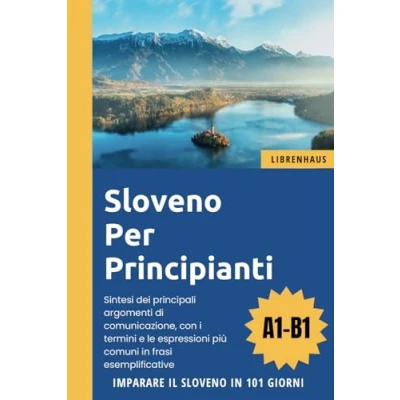 Abbildung von Sloveno per principianti: Imparare il in 101 giorni (A1 B1)