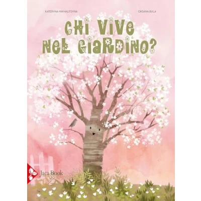 Abbildung von Chi vive nel giardino? Ediz. a colori (Ragazzi)