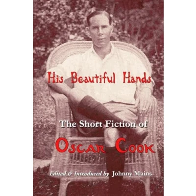 Abbildung von His Beautiful Hands: The Short Fiction of Oscar Cook