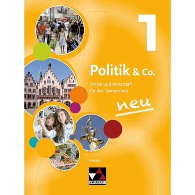 Abbildung von Politik &amp; Co. Hessen neu / 1 alt: und Wirtschaft für das Gymnasium die Jahrgangsstufen 7/8 (Politik ... Gymnasium)