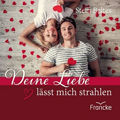 Abbildung von Deine Liebe lässt mich strahlen: Inspirationen aus dem Hohelied Salomos