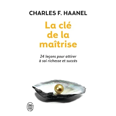 Abbildung von la cle de maitrise: 24 leçons pour attirer à soi richesse et succès