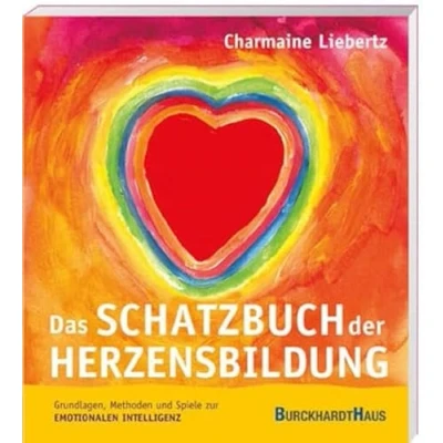 Abbildung von Das Schatzbuch der Herzensbildung: Grundlagen, Methoden und Spiele zur emotionalen Intelligenz