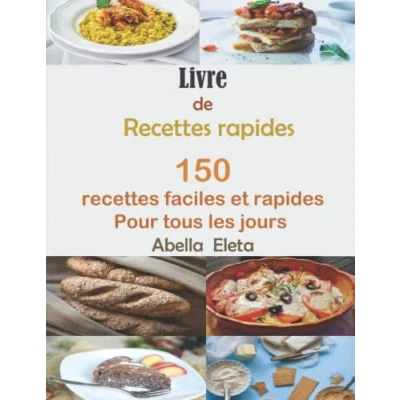 Abbildung von Livre de recettes rapides: 150 faciles et rapides Pour tous les jours