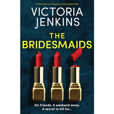 Abbildung von The Bridesmaids: A totally addictive and gripping psychological thriller