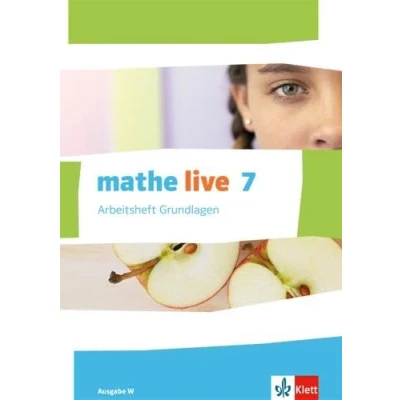 Abbildung von mathe live 7. Ausgabe W: Arbeitsheft Grundlagen mit Lösungsheft Klasse 7 (mathe live. W ab 2014)