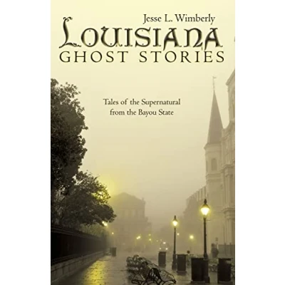 Abbildung von Louisiana Ghost Stories: Tales of the Supernatural from Bayou State