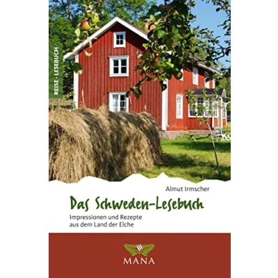 Abbildung von Das Schweden Lesebuch: Impressionen und Rezepte aus dem Land der Elche (Reise Reiseführer für alle Sinne)