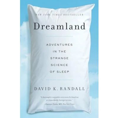 Abbildung von Dreamland: Adventures in the Strange Science of Sleep