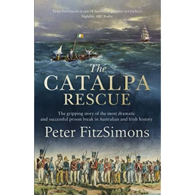Abbildung von the Catalpa Rescue: gripping story of most dramatic and successful prison in Australian Irish history