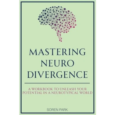 Abbildung von Mastering Neurodivergence: a Workbook to Unleash Your Potential in Neurotypical World