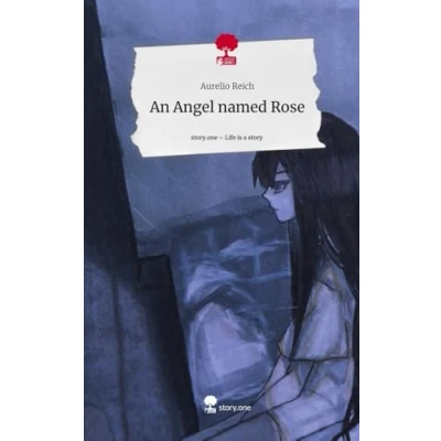 Abbildung von An Angel named Rose. Life is a Story story.one