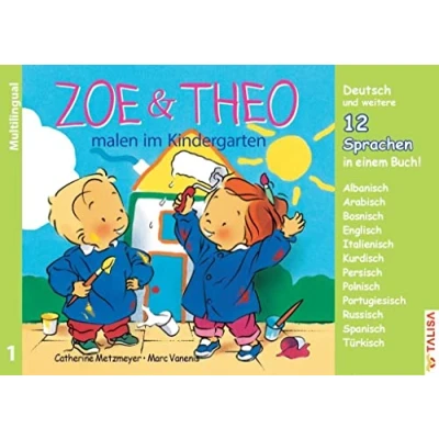 Abbildung von ZOE &amp; THEO malen im Kindergarten (Multilingual!): 3er Band Nr. 1, 13 Sprachen in einem Buch! (&quot;ZOE THEO&quot; Serie, Multilingual!: Buch!)