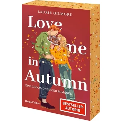 Abbildung von Love me in Autumn. Eine cinnamon spiced Romance: Roman TikTok made buy it! Band 2 des SPIEGEL Bestsellers Meet Autumn Erstauflage mit limitiertem Farbschnitt (Dream Harbor, 2)