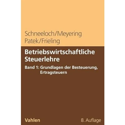 Abbildung von Betriebswirtschaftliche Steuerlehre Band 1: Grundlagen der Besteuerung, Ertragsteuern