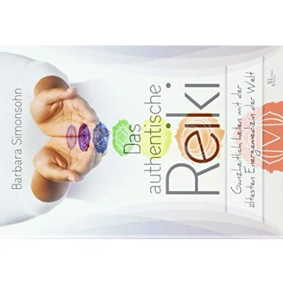 Abbildung von Das authentische Reiki: Ganzheitlich heilen mit der ältesten Energiemedizin Welt