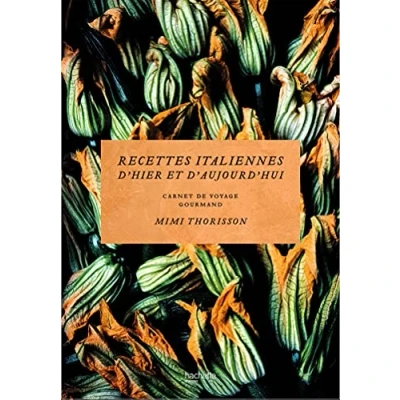 Abbildung von Recettes italiennes d&#039;hier et aujourd&#039;hui: Carnet de voyage gourmand