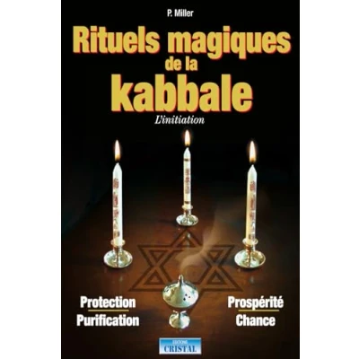 Abbildung von Rituels magiques de la Kabbale L&#039;initiation Protection Purification Prospérité Chance: Interprétation et exercices pratiques