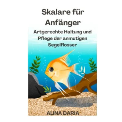 Abbildung von Skalare für Anfänger Artgerechte Haltung und Pflege der anmutigen Segelflosser
