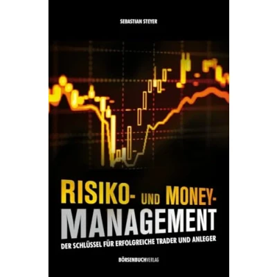 Abbildung von Risiko und Money Management: Der Schlüssel für erfolgreiche Trader Anleger