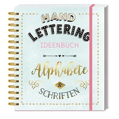 Abbildung von Handlettering Ideenbuch Alphabete &amp; Schriften: Schritt für zu kreativen Schriften. Download Extra: Alle und Sprüche