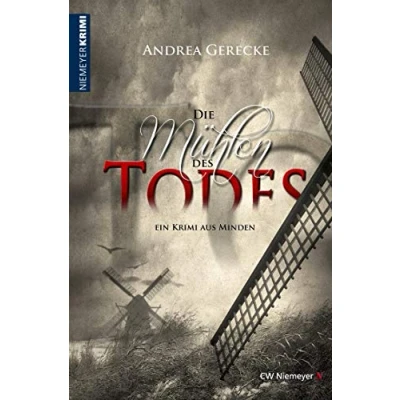 Abbildung von Die Mühlen des Todes: Ein Krimi aus Minden (Weserbergland Krimi)