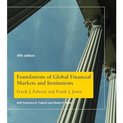 Abbildung von Foundations of Global Financial Markets and Institutions, fifth edition (Mit Press)