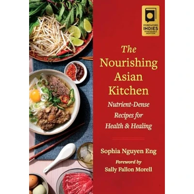 Abbildung von The Nourishing Asian Kitchen: Nutrient Dense Recipes for Health and Healing