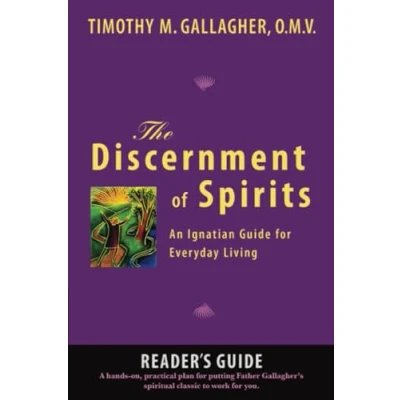 Abbildung von The Discernment of Spirits: A Reader&#039;s Guide: An Ignatian Guide for Everyday Living