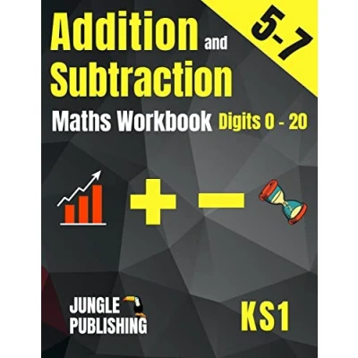 Abbildung von Addition and Subtraction Maths Workbook for 5 7 Year Olds: Adding Subtracting Practice Book Digits to 20 KS1 Maths: 1 2 ... K Grade Math Drills Ages 5, 6