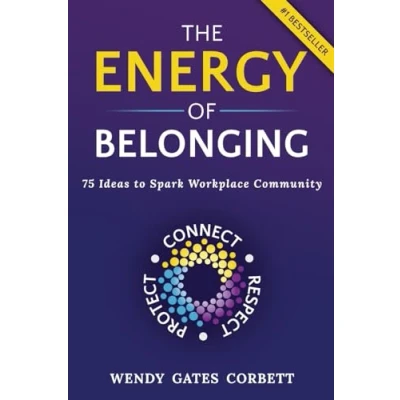 Abbildung von The Energy of Belonging: 75 Ideas to Spark Workplace Community
