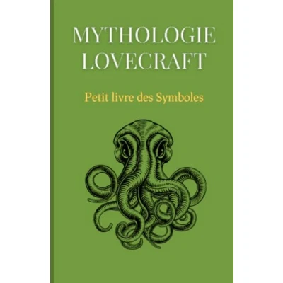 Abbildung von Mythologie Lovecraft : Petit livre des Symboles: Compilation symboles et mythes de H.P. Cthulhu
