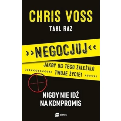Abbildung von Negocjuj jakby od tego zalezalo twoje zycie: Nigdy nie idź na kompromis