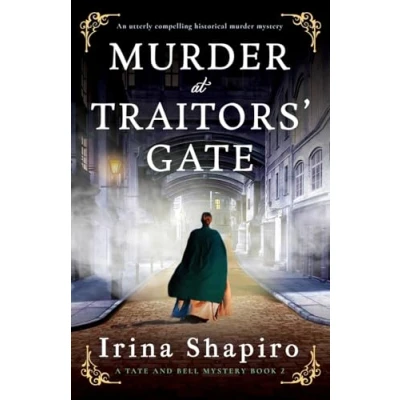 Abbildung von murder at Traitors&#039; Gate: An utterly compelling historical mystery (A Tate and Bell Mystery, Band 2)
