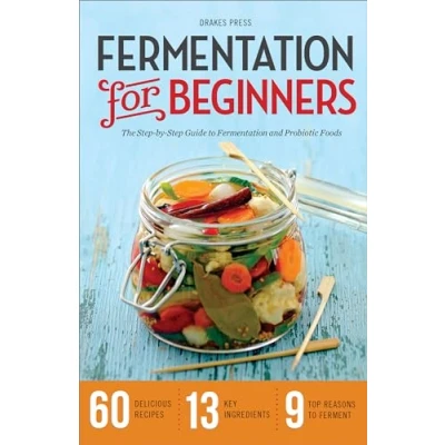 Abbildung von Fermentation for Beginners: The Step by Guide to and Probiotic Foods