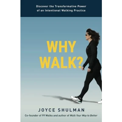 Abbildung von Why Walk?: Discover the Transformative Power of an Intentional Walking Practice