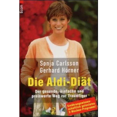 Abbildung von Die Aldi Diät: Der gesunde, einfache und preiswerte Weg zur Traumfigur (0)