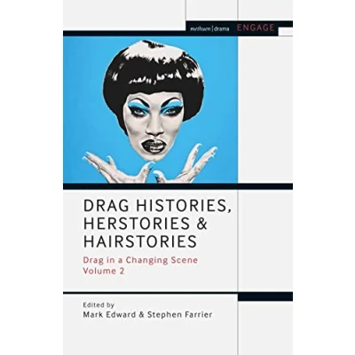 Abbildung von Drag Histories, Herstories and Hairstories: in a Changing Scene Volume 2 (Methuen Drama Engage)