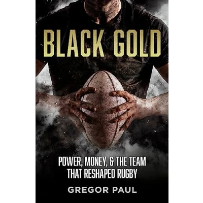 Abbildung von Black Gold: the story of how All Blacks became rugby&#039;s most valuable asset