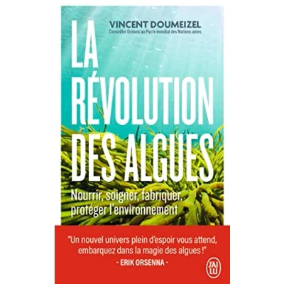Abbildung von La révolution des algues: Nourrir, soigner, fabriquer, protéger l&#039;environnement