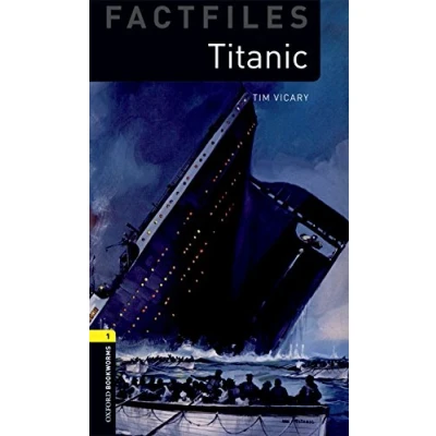 Abbildung von 6. Schuljahr, Stufe 2 Titanic Neubearbeitung: Reader Stage 1 (Factfiles: Oxford Bookworms Library, 1)