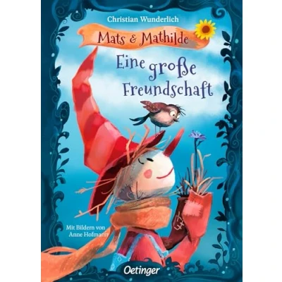 Abbildung von Mats und Mathilde 1. Eine große Freundschaft: wunderbare Vorlesegeschichte über Freundschaft Zusammenhalt für Kinder ab 5 Jahren