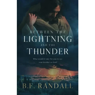 Abbildung von Between the Lightning and Thunder: What Would It Take for You to See Your Brother as God?