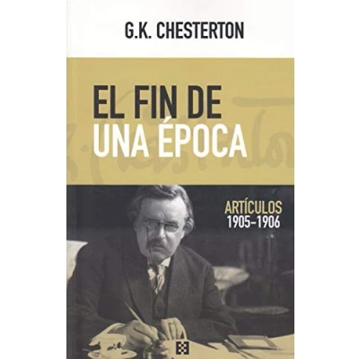Abbildung von EL FIN DE UNA EPOCA (ARTICULOS 1905 1906): Artículos 1906 (NUEVO ENSAYO, Band 42)