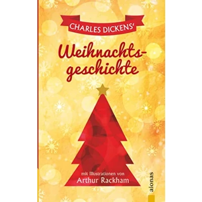 Abbildung von Dickens&#039; Weihnachtsgeschichte. Mit den Illustrationen von Arthur Rackham